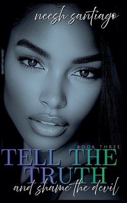 Tell The Truth And Shame The Devil 3 B0H6R37BVY Book Cover