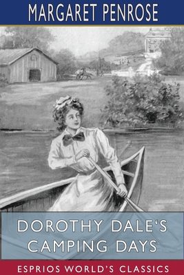 Dorothy Dale's Camping Days (Esprios Classics) 171581939X Book Cover