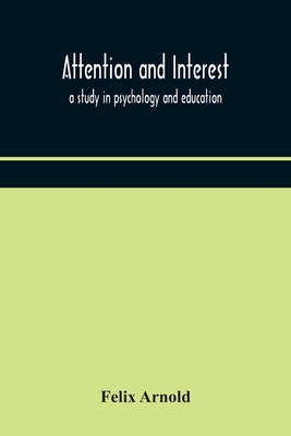 Attention And Interest: A Study In Psychology A... 9354173993 Book Cover