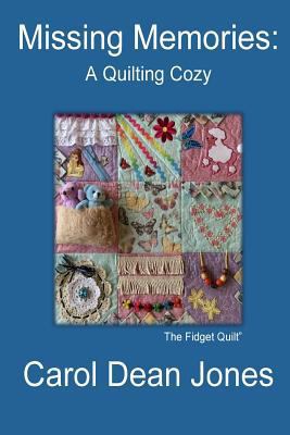 MISSING MEMORIES: A Quilting Cozy 1329944968 Book Cover