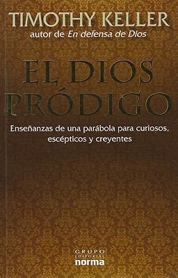El Dios Prodigo: Ensenanzas de una Parabola Par... [Spanish] 9584530623 Book Cover