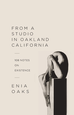From A Studio in Oakland, California: 108 Notes... B0F8T4FDKP Book Cover