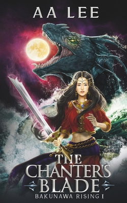 The Chanter's Blade: Bakunawa Rising I B08LFZZ43X Book Cover