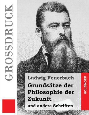 Grundsätze der Philosophie der Zukunft (Großdru... [German] 1502959305 Book Cover