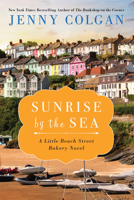 Sunrise by the Sea: A Little Beach Street Baker... 0063111667 Book Cover