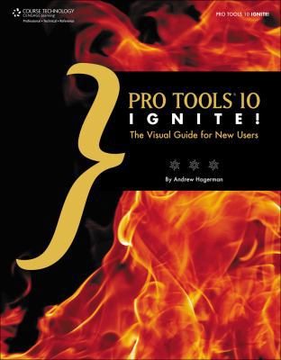 Pro Tools 10 Ignite!: The Visual Guide for New ... B00A2UZH1K Book Cover