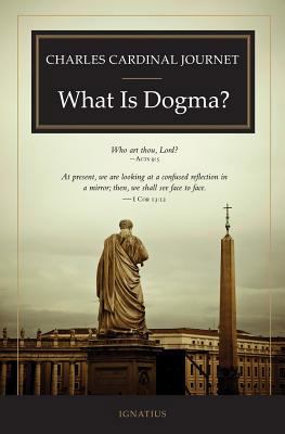 What Is Dogma? 1586172468 Book Cover