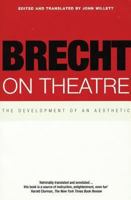 Brecht on Theatre: The Development of an Aesthetic B007YZSWRM Book Cover