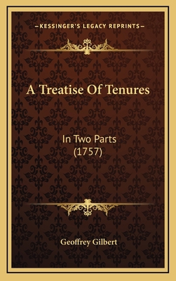 A Treatise Of Tenures: In Two Parts (1757) 1166536246 Book Cover