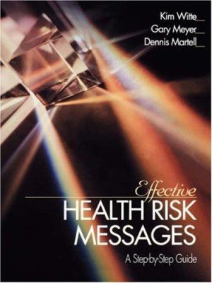 Effective Health Risk Messages: A Step-By-Step ... 0761915095 Book Cover