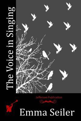 The Voice in Singing 1532721226 Book Cover