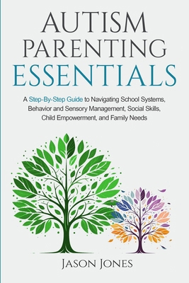 Autism Parenting Essentials: A Step-By-Step Gui... B0DJJSN8F8 Book Cover