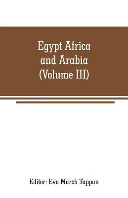 Egypt Africa and Arabia: The world's story a hi... 9353709202 Book Cover