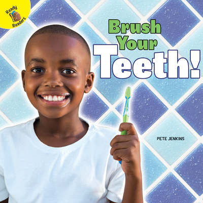 Brush Your Teeth! 1641562021 Book Cover