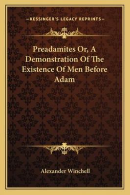 Preadamites Or, A Demonstration Of The Existenc... 1163125881 Book Cover