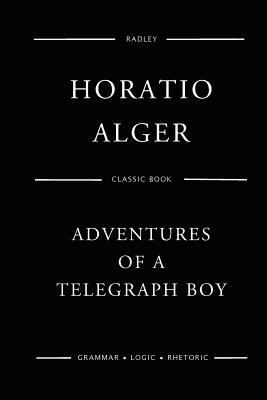 Adventures Of A Telegraph Boy 1542473403 Book Cover