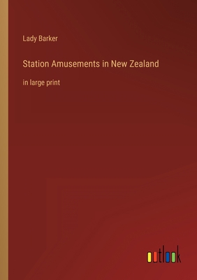 Station Amusements in New Zealand: in large print 3368347683 Book Cover