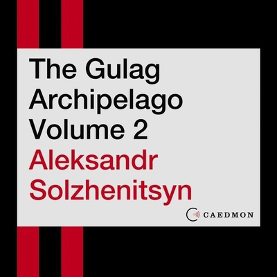 The Gulag Archipelago Volume 2: An Experiment i... 1094192163 Book Cover