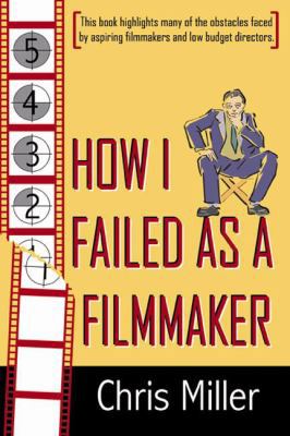 How I Failed as a Filmmaker 0741417863 Book Cover