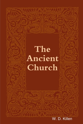 The Ancient Church 1291104526 Book Cover