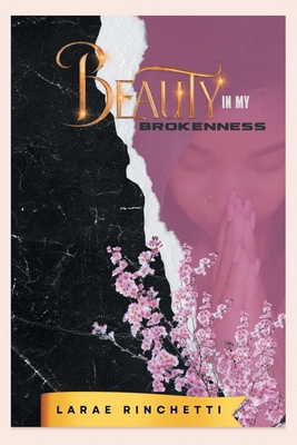 Beauty in My Brokenness B0GQXHML24 Book Cover