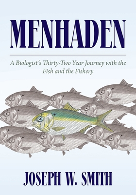 Menhaden: A Biologist's Thirty-Two Year Journey... B0F911WN28 Book Cover