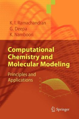 Computational Chemistry and Molecular Modeling:... 3642095984 Book Cover