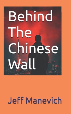 Behind The Chinese Wall B0G5GC11T3 Book Cover