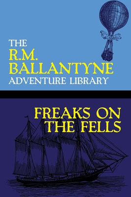Freaks on the Fells 1479453439 Book Cover