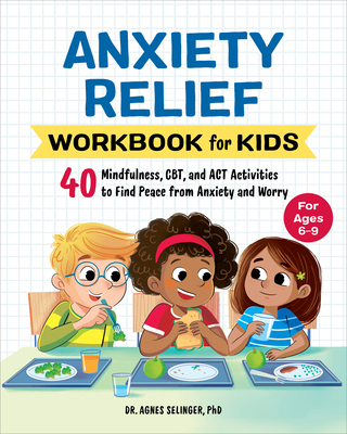 Anxiety Relief Workbook for Kids: 40 Mindfulnes... 1648769322 Book Cover