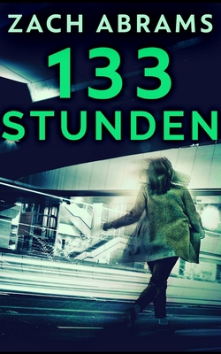 133 Stunden [German] 1034605674 Book Cover