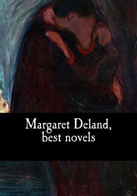 Margaret Deland, best novels 1546751475 Book Cover