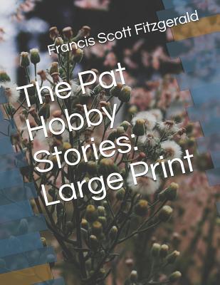The Pat Hobby Stories: Large Print 1098704630 Book Cover