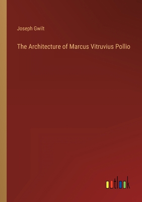 The Architecture of Marcus Vitruvius Pollio 3368807900 Book Cover