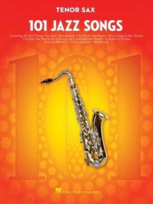 101 Jazz Songs: Tenor Sax 1495023400 Book Cover