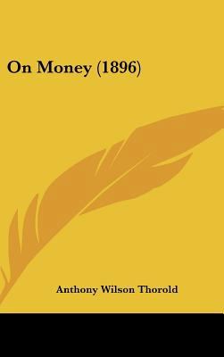 On Money (1896) 1162198974 Book Cover