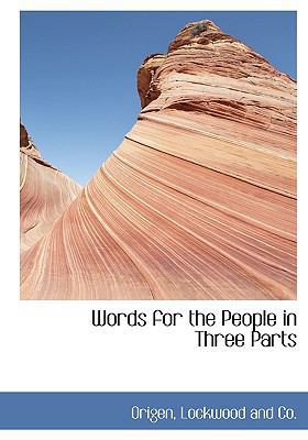Words for the People in Three Parts 1140366017 Book Cover