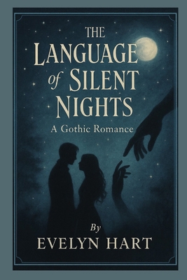 The Language of Silent Nights: A Gothic Romance B0FPGBS142 Book Cover