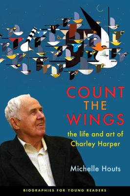 Count the Wings: The Life and Art of Charley Ha... 0821423088 Book Cover