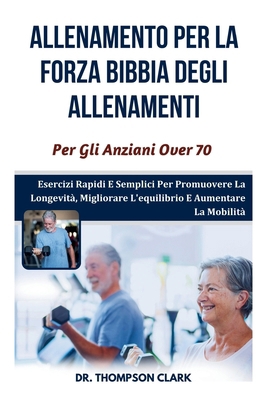 Allenamento Per La Forza Bibbia degli allenamen... [Italian] B0DNJG43N6 Book Cover
