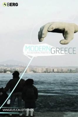Modern Greece: A Cultural Poetics 1859737161 Book Cover