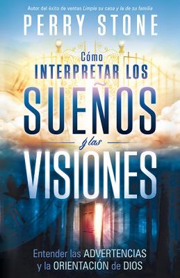 Cómo Interpretar Los Sueños Y Las Visiones: Ent... [Spanish] 1616383151 Book Cover