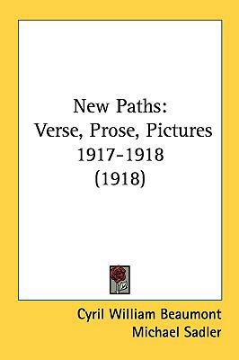 New Paths: Verse, Prose, Pictures 1917-1918 (1918) 143662939X Book Cover