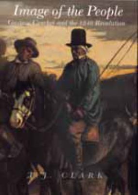 Image of the People: Gustave Courbet and the 18... 0520217454 Book Cover