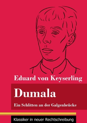 Dumala: Ein Schlitten an der Galgenbrücke (Band... [German] 3847849514 Book Cover