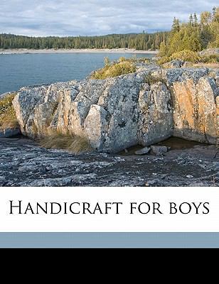 Handicraft for Boys 1176664549 Book Cover