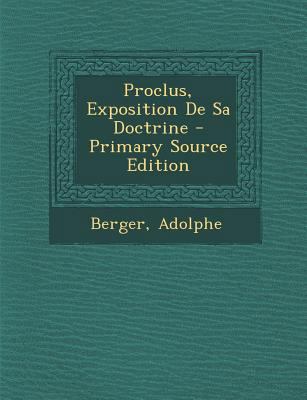 Proclus, Exposition de Sa Doctrine [French] 1294485776 Book Cover