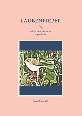 Laubenpieper: Gedichte für Kinder und Jugendliche [German] 3754383922 Book Cover