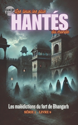 Les malédictions du fort de Bhangarh [French] B0F193P12T Book Cover
