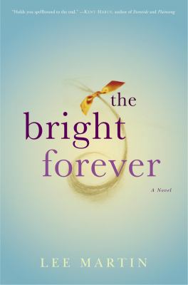 The Bright Forever 1400097916 Book Cover